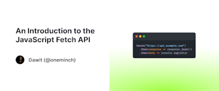 Cover Image for an Article Titled The JavaScript Fetch API